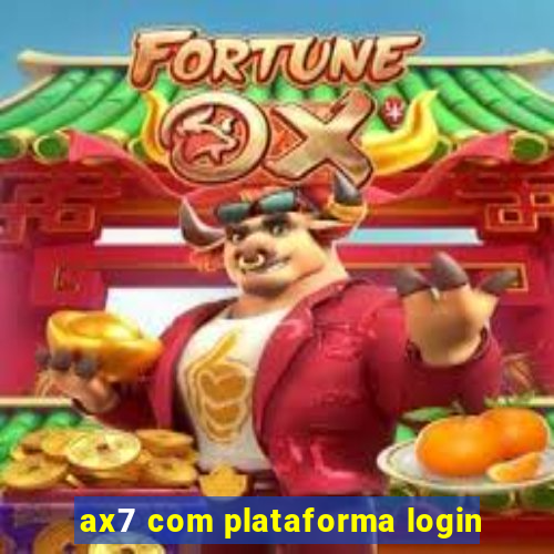 ax7 com plataforma login